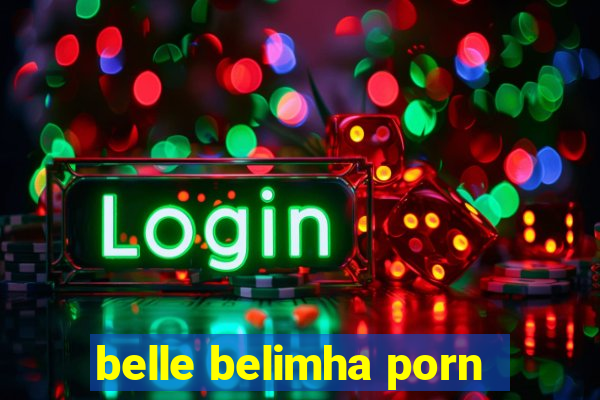 belle belimha porn